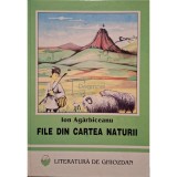 Ion Agarbiceanu - File din cartea naturii (Editia: 1999)