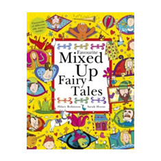 Favourite Mixed Up Fairy Tales | Hilary Robinson