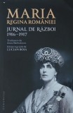 Jurnal de razboi, vol. 1 (1916-1917). Precedat de insemnari din 1910-1916 - Maria, regina Romaniei