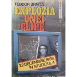 EXPLOZIA UNEI CLIPE, 22 DECEMBRIE 1989 IN STUDIOUL 4-TEODOR BRATES-257825