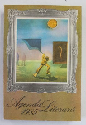 AGENDA LITERARA 1985 de UNIUNEA SCRIITORILOR DIN R. S. ROMANIA foto