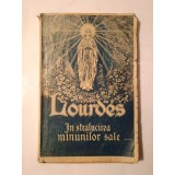 Alfred Hoppe - Lourdes &icirc;n strălucirea minunilor sale (1931)