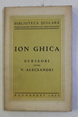ION GHICA - SCRISORI CATRE V. ALECSANDRI , 1934 foto