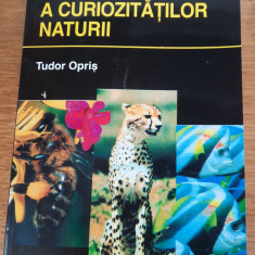 Enciclopedie a curiozităților naturii, Tudor Opris
