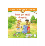 Conni are grijă de mediu - Paperback - Liane Schneider - Casa