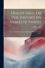 Healey Dell, Or the History [In Verse] of Fairies: Meetings of the Fairy Queen and Healey Dwarf in the Fairy Chapel foto