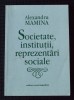 Alexandru Mamina - Societate, instituții, reprezentări sociale