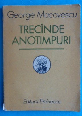 George Macovescu- Trecande anotimpuri (poeme)( prima editie ) foto