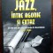 ALEXANDRU SIPA - JAZZ, INTRE AGONIE SI EXTAZ: 30 ANI DE JAZZ &amp; BLUES IN ROMANIA