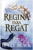 Regina fara regat | Holly Black, 2020, Storia Books