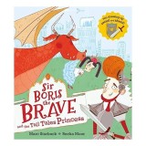 Sir Boris the Brave and the Tall Tales Princess