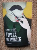 Femeile dictatorilor. Volumul 1/Diane Ducret