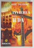 INVIEREA LUI IUDA de RADU THEODORU , 2000 *DEDICATIE