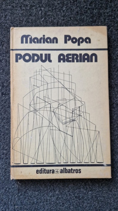 PODUL AERIAN - Marian Popa