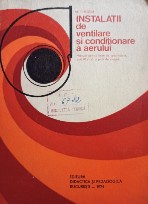 Al. Christea - Instalatii de ventilare si conditionare a aerului (editia 1974)