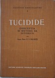 Tucidide. Conceptia si metoda sa istorica &ndash; C. I. Balmus - Carte Istorie