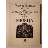Nicolae Br&acirc;nda - Mituri ale antropocentrismului rom&acirc;nesc. I. Miorița
