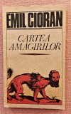 Cartea amagirilor. Editura Humanitas, 1991 - Emil Cioran