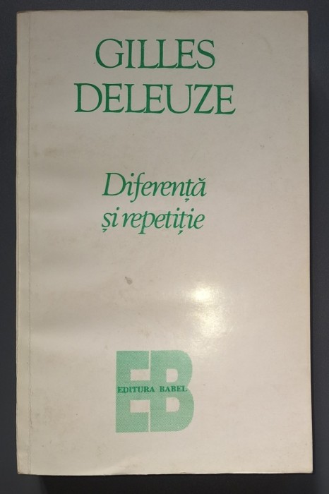 Gilles Deleuze - Diferență si repetiție