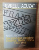 Evreul acuzat Trei procese celebre: Dreyfus, Beilis, Frank Albert S. Lindemann