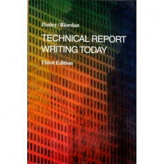 Steven E. Pauley, Daniel G. Riordan - Technical Report Writing Today - Third Edition - 121332