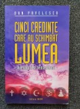 CINCI CREDINTE CARE AU SCHIMBAT LUMEA - Pavelescu