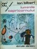 Ion Biberi - Luminile Capricornului, Editura Eminescu, 1983, Colectia Clepsidra, Carte, Literatura Romana