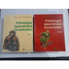 PATOLOGIA APARATULUI LOCOMOTOR - Dinu M. Antonescu - 2 volume