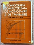 Tomografia computerizata de monoemisie si de transmisie - Sub redactia: T. Pop, 1991, Alta editura