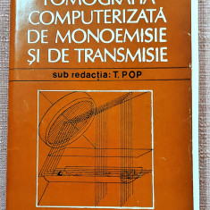 Tomografia computerizata de monoemisie si de transmisie - Sub redactia: T. Pop