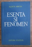 Mircea Flonta - Esenta si fenomen
