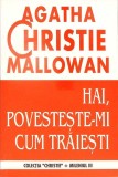 HAI, POVESTESTE-MI CUM TRAIESTI-AGATHA CHRISTIE-345829
