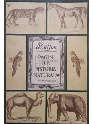 Buffon - Pagini din istoria naturala (editia 1981) foto