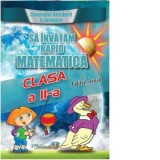 Sa invatam rapid matematica clasa a II-a. Editie noua