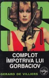 Gerard de Villiers - SAS: Complot impotriva lui Gorbaciov
