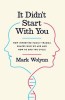 It Didn&#039;t Start with You: How Inherited Family Trauma Shapes Who We Are and How to End the Cycle