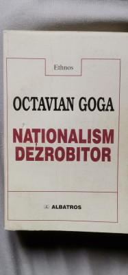 Octavian Goga - Nationalism dezrobitor foto