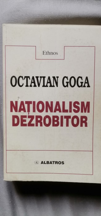 Octavian Goga - Nationalism dezrobitor