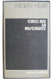 Wieslaw Kielar - Cinci ani la Auschwitz, 1980