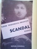 Scandal - Tudor Teodorescu-Braniste, Roman, Beletristica, 237 pagini