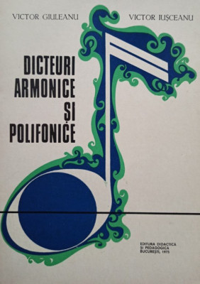 Victor Giuleanu - Dicteuri armonice si polifonice (1975) foto