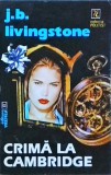 J. B. Livingstone - Crima la Cambridge