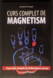 CURS COMPLET de MAGNETISM &ndash; Jocelyne Fangain 133 pag Manual Exercitii Simple la Indemana Oricui. 2007 Pro Editura Tipografie Stare ca noua