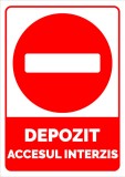 Semn pentru depozit accesul interzis