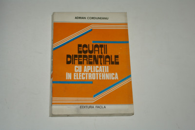 Ecuatii diferentiale cu aplicatii in electrotehnica - Corduneanu foto