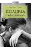 Depășirea crizelor existențiale - Paperback - Konstantin V. Zorin - Sophia