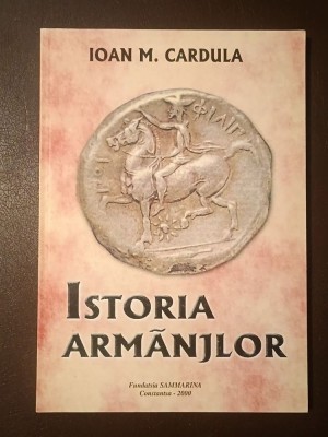Ioan M. Cardula - Istoria Armănjlor (arom&amp;acirc;nilor) (text &amp;icirc;n arom&amp;acirc;nă) foto