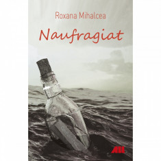 Naufragiat, Roxana Mihalcea foto