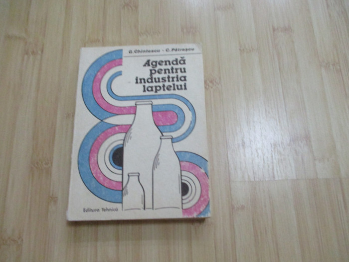 G. CHINTESCU - AGENDA PENTRU INDUSTRIA LAPTELUI - 1988 - CU AUTOGRAF