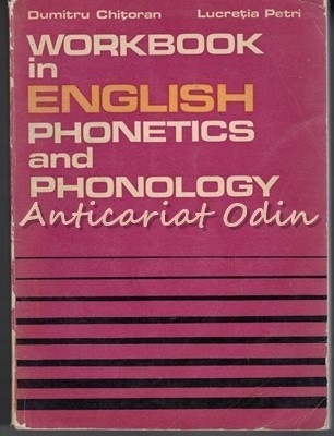 Workbook In English Phonetics And Phonology - Dumitru Chitoran foto